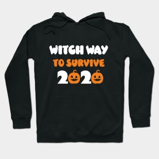 Witch Way To Survive 2020 Hoodie